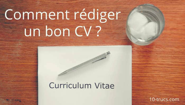 Comment rédiger un CV pour la première fois ?